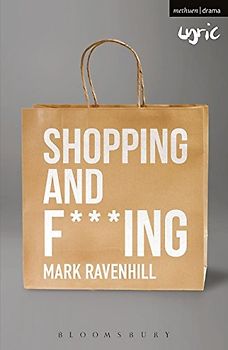 Shopping and F***ing (Modern Plays)