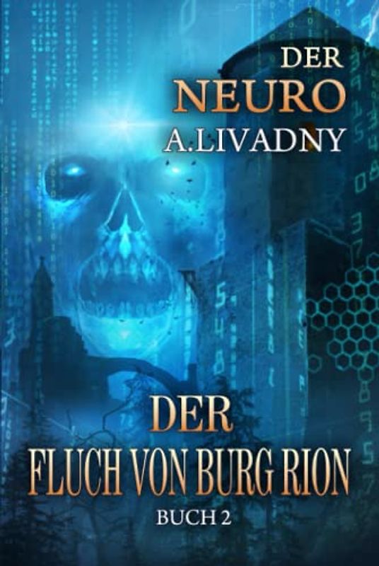 Der Fluch von Burg Rion (Der Neuro Buch 2): LitRPG-Serie