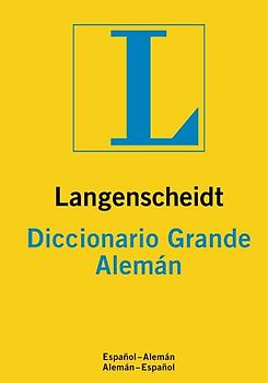 Langenscheidt Diccionario Grande Alemán. Deutsch-Spanisch/Spanisch-Deutsch