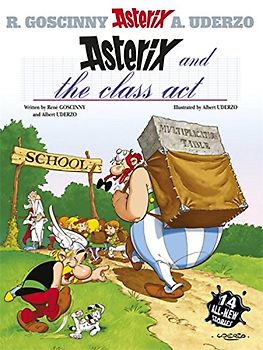 Asterix and the Class Act (Asterix (Orion Hardcover)) - Rene Goscinny
