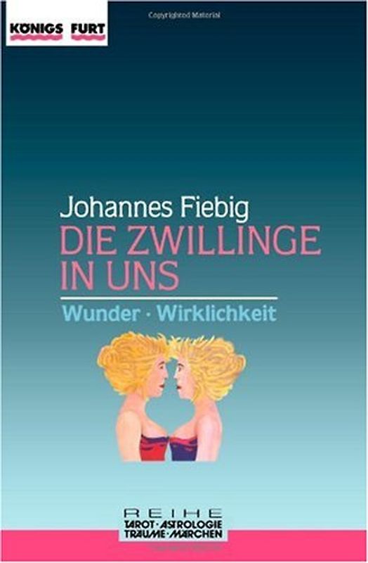 Die Zwillinge in uns. Wunder und Wirklichkeit