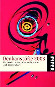 Denkanstösse 2003. Ein Lesebuch aus Philosophie, Kultur und Wissenschaft