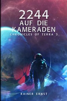 2244: Auf die Kameraden: Chronicles of Terra 3