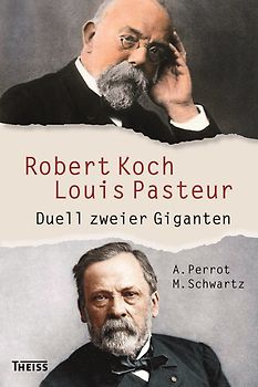 Robert Koch und Louis Pasteur