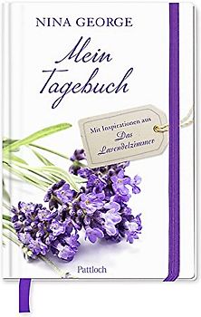 Mein Tagebuch: Mit Inspirationen aus Das Lavendelzimmer