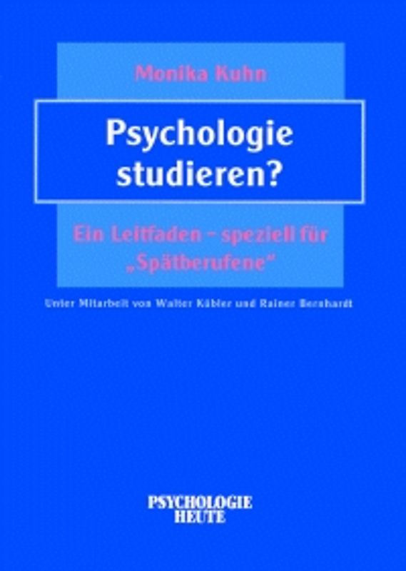 Psychologie studieren?. Ein Leitfaden - speziell für "Spätberufene"