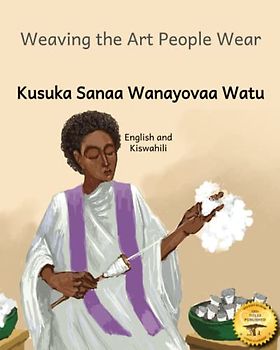Weaving the Art People Wear: Painting With Thread in Kiswahili and English