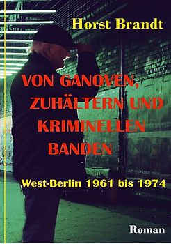 Von Ganoven, Zuhältern und kriminellen Banden