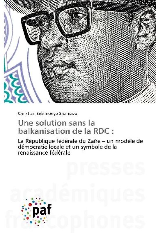 Une solution sans la balkanisation de la RDC :