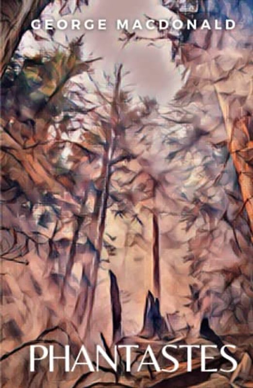 Phantastes: (Annotated)