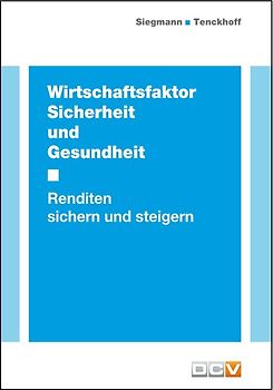Wirtschaftsfaktor Sicherheit und Gesundheit