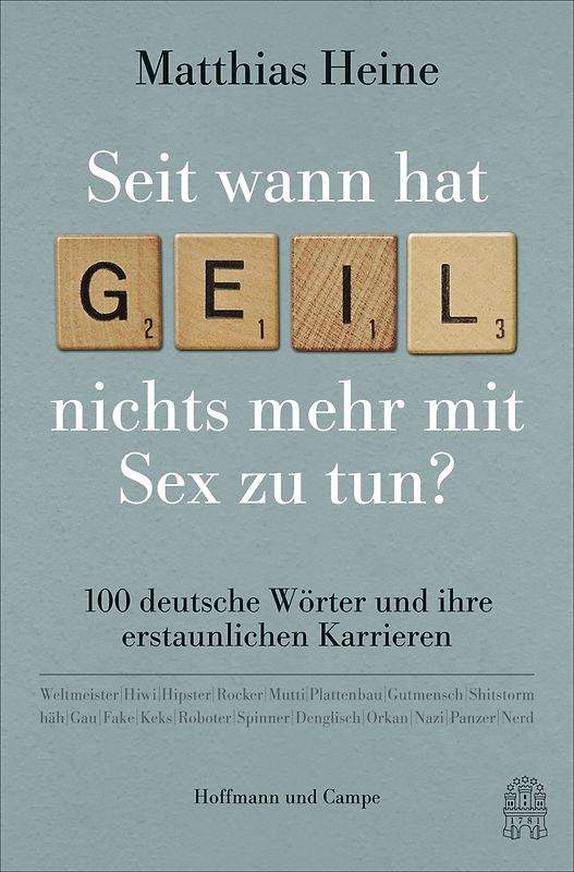 Seit wann hat "geil" nichts mehr mit Sex zu tun?