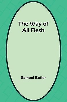 The Way Of All Flesh