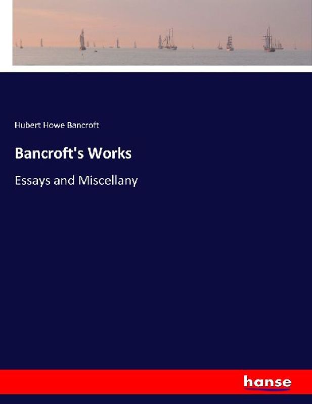 Bancroft's Works