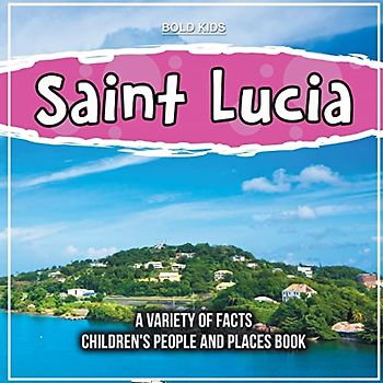 Saint Lucia | Where Exactly Is It?