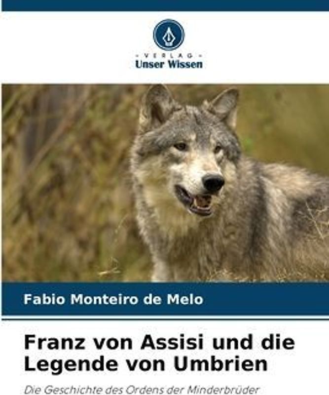 Franz von Assisi und die Legende von Umbrien