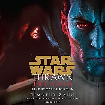 Thrawn: Treason (Star Wars): Ungekürzte Ausgabe (Star Wars: Thrawn, Band 3)