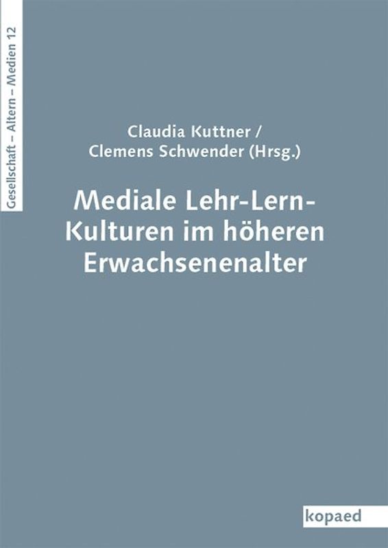 Mediale Lehr-Lern-Kulturen im höheren Erwachsenenalter