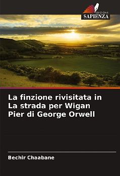 La finzione rivisitata in La strada per Wigan Pier di George Orwell