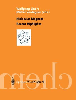 Molecular Magnets Recent Highlights