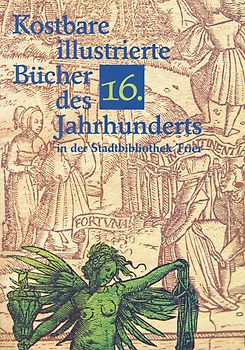 Kostbare illustrierte Bücher des 16. Jahrhunderts in der Stadtbibliothek Trier