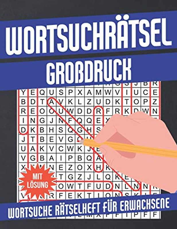 Wortsuchrätsel Großdruck: Wortsuche Rätselheft für Erwachsene -