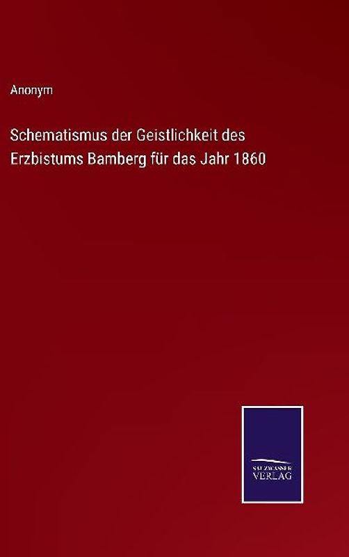 Schematismus der Geistlichkeit des Erzbistums Bamberg für das Jahr 1860