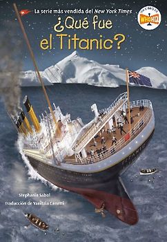 Qu  fue el Titanic? (What Was the Titanic? Spanish Edition)