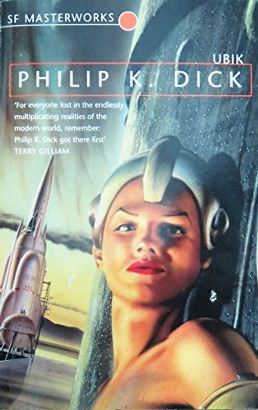 Ubik (S.F. Masterworks) - Philip K. Dick