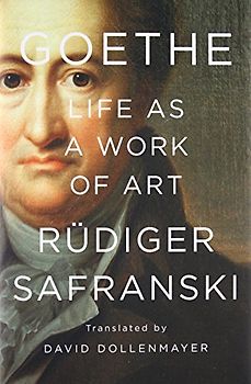 Goethe: Life as a Work of Art
