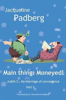 Main thing: Moneyed: Judith S.: My marriage of convenience