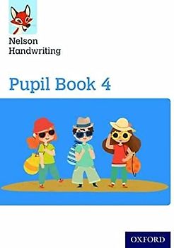 Nelson Handwriting: Year 4/Primary 5: Pupil Book 4
