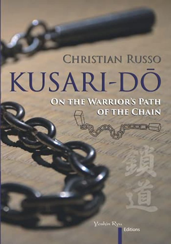 Kusari-Dō: On the Warrior's Path of the Chain (Kusari-Dō, Band 3)