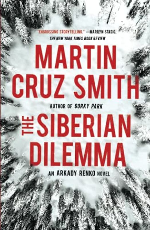 The Siberian Dilemma: Volume 9 (The Arkady Renko Novels, Band 9)
