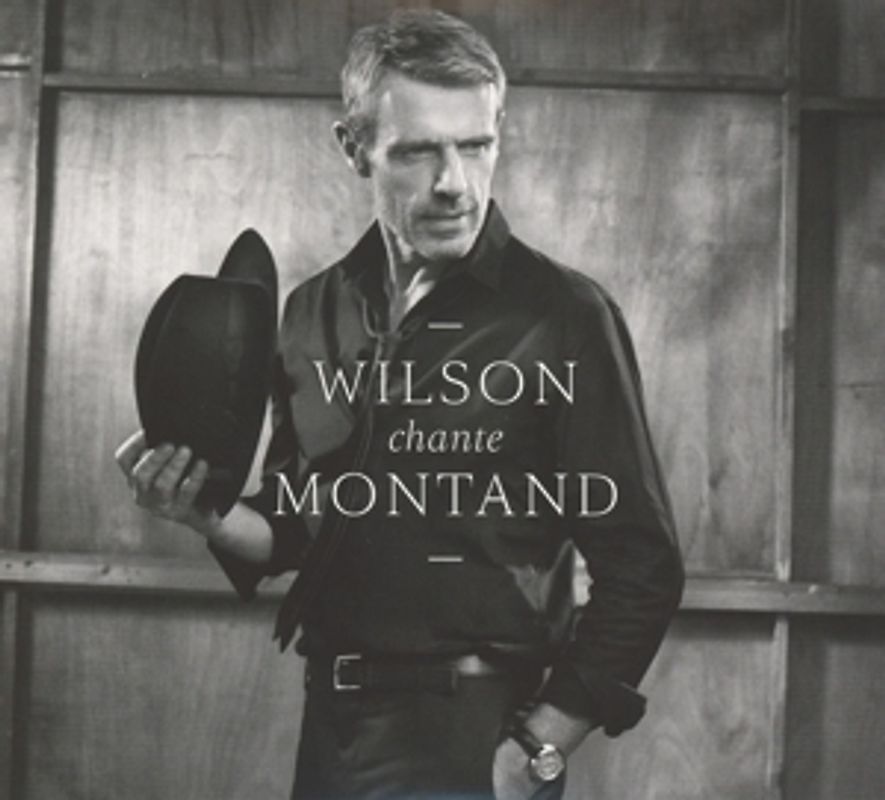 Wilson,Lambert - Wilson chante Montand