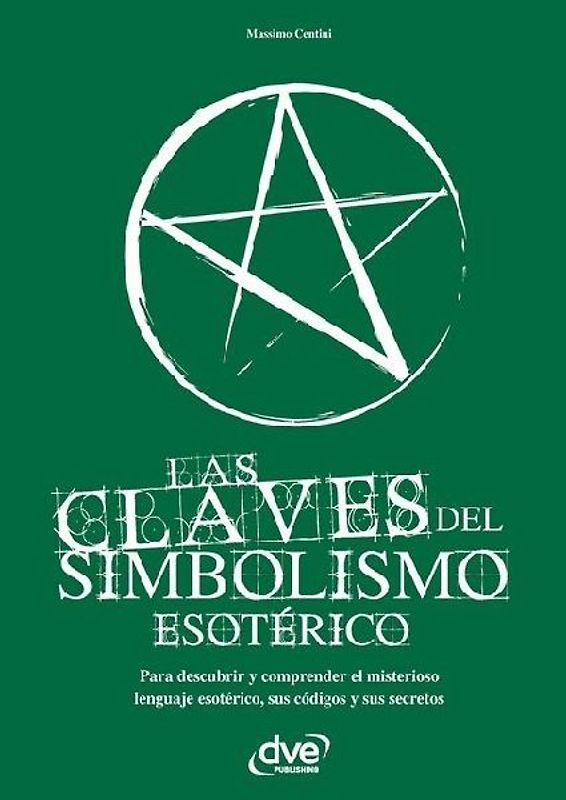 Las claves del simbolismo esotérico