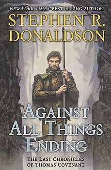Against All Things Ending (Last Chronicles of Thomas Cove) - Stephen R. Donaldson