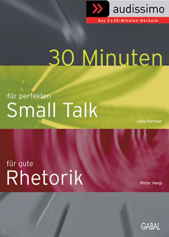 Audissimo 30 Minuten für den perfekten Small Talk /30 Minuten für gute Rhetorik