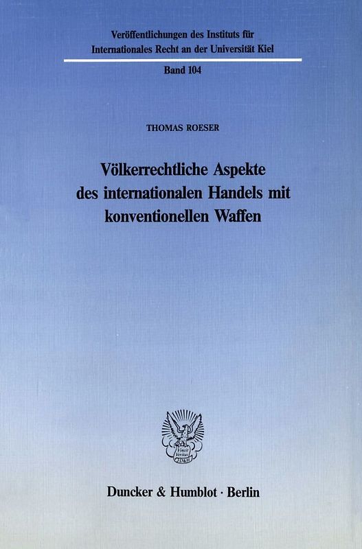 Völkerrechtliche Aspekte des internationalen Handels mit konventionellen Waffen.