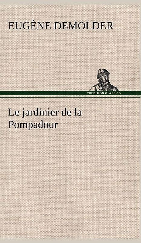 Le jardinier de la Pompadour