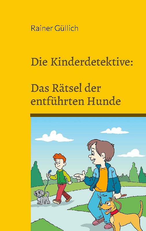 Die Kinderdetektive: Das Rätsel der entführten Hunde