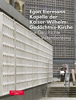 Egon Eiermann - Kapelle der Kaiser-Wilhelm-Gedächtnis-Kirche