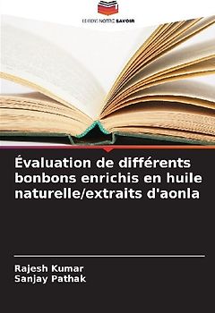 Évaluation de différents bonbons enrichis en huile naturelle/extraits d'aonla