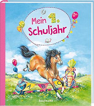 Mein 1. Schuljahr (Ein Album zur Erinnerung an die Einschulung und das gesamte erste Schuljahr)