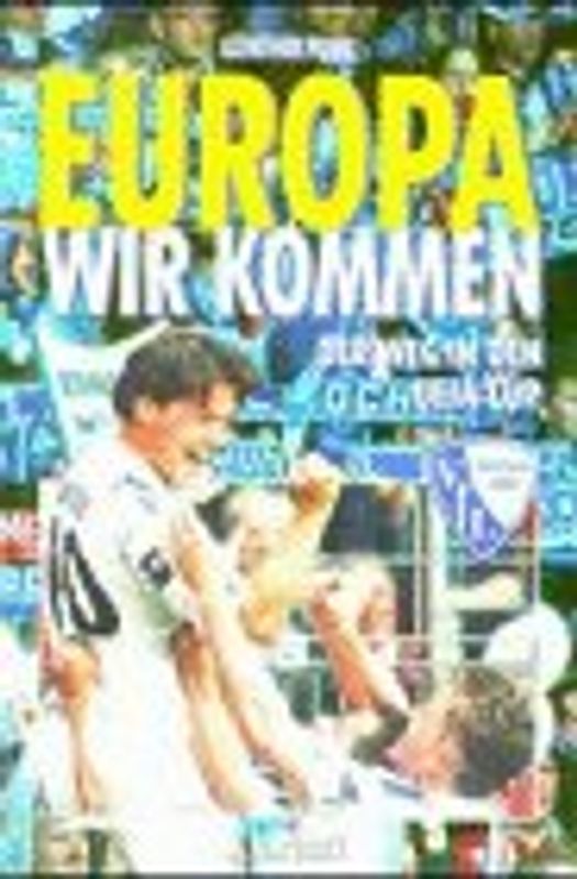 Europa, wir kommen. Der Weg in den Europacup