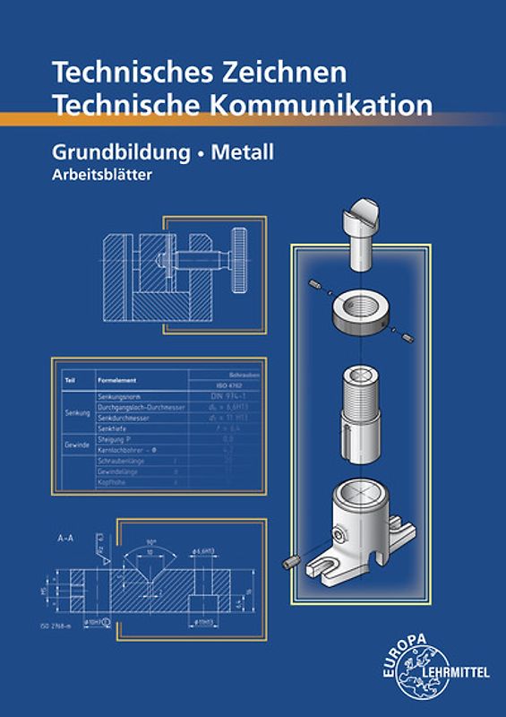 Technisches Zeichnen Technische Kommunikation Metall Grundbildung