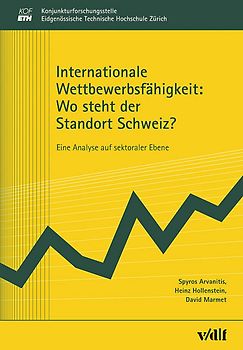 Internationale Wettbewerbsfähigkeit: Wo steht der Standort Schweiz?