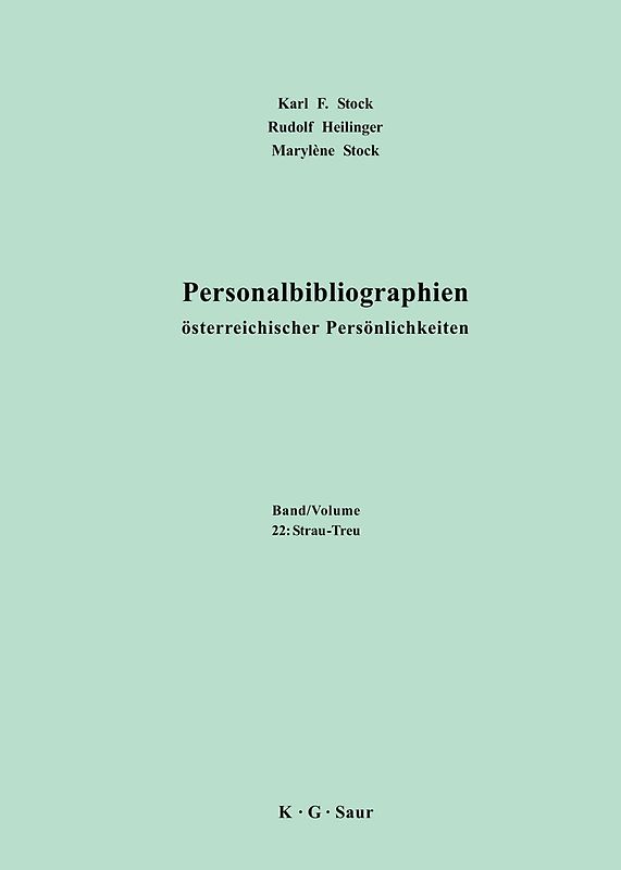 Karl F. Stock; Rudolf Heilinger; Marylène Stock: Personalbibliographien... / Strau - Treu