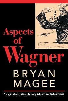 Aspects of Wagner (Oxford Paperbacks)