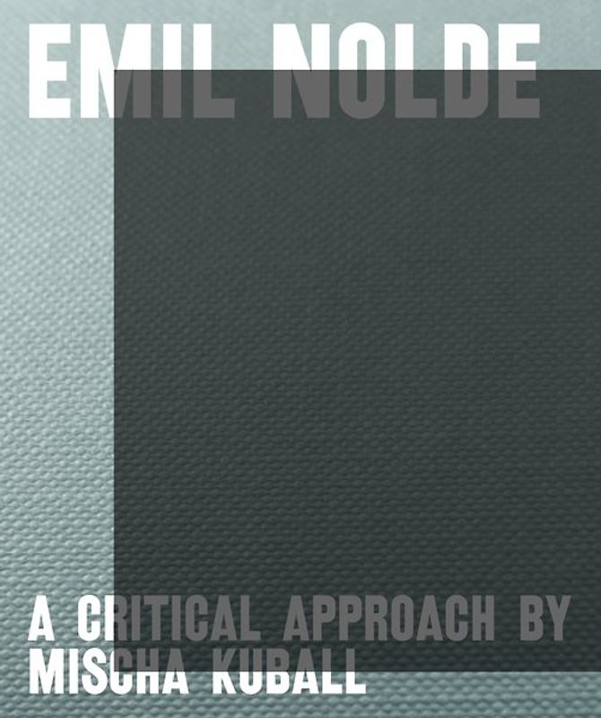 Emil Nolde – a critical approach by Mischa Kuball
